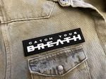 Premium Iron On Sew On Modern Rock Catch Your Breath Embroidered Patch – 3 Sizes