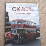 A History of OK Motor Services Scotland Book by David Holding
