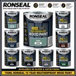 RONSEAL 10 YEAR WEATHERPROOF WOOD PAINT 750ml  GLOSS & SATIN - ALL COLOURS