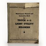 Hillman Truck 4 x 2 Maintenance Manual Instruction Book Repair etc 1944 Original