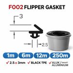 F002 Flipper Gasket 2.5 x 3mm Black TPE ALUK Smart 1m 6m 12m 250m Tub