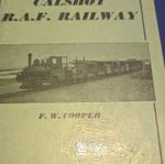 Calshot RAF Railway Narrow-Gauge Frederick Wm. Cooper Oakwood 1963 Hardback 