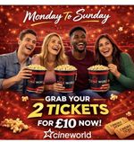 2x Cineworld Cinema Tickets For £10: Valid Monday To Sunday ~ Read Description