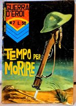War of Heroes Comic No. 7 - Time to Die - Horn - July 1965 - Original