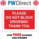SIGN Please Do Not Block Driveway Thank You Obstacles Access Vehicle Park TR906A