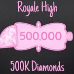 ROYALE HIGH DIAMONDS | 500K | Fast Delivery 🚚