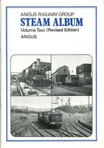 Angus Railway Group Steam Album Vol 2 (Revised Edition) Angus area 1979