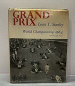 Grand Prix -Louis T Stanley- World Championship 1964- Hardcover