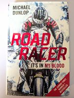 Michael Dunlop Road Racer: It’s In My Blood Paperback Book - Superbikes