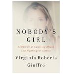 Nobody's Girl: A Memoir of Surviving Abuse and Fighting for Justice Paperback UK