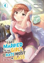 I Got Married to the Girl I Hate Most in Class (Manga) Vol. 4 by Amano Seiju