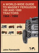 Book: A WORLD-WIDE GUIDE TO MASSEY FERGUSON 100 and 1000 TRACTORS 1964-1988