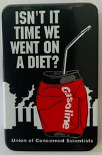 Gasoline Diet button Environment Union of Concerned Scientists cause protest pin