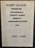 RUGBY LEAGUE BOOKLET OF FRIENDLIES / TESTIMONIALS / CHARITY / ABANDONED 1930 -59