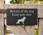 Beware of the dog Keep gate shut Slate Gate Wall House Plaque Sign ANY Dog Breed