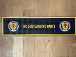 Scotland National Team Bar Mat: No Scotland No Party