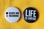 Black Box Recorder two 25mm button badges inc 'Life Is Unfair' design. Free P&P!