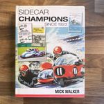 Sidecar Champions Since 1923 Hardback Book by Mick Walker | Motor Sport