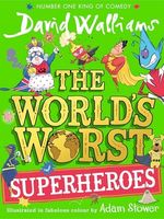 The World’s Worst Superheroes: A su..., Walliams, David