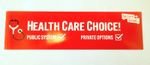 Health Care Choice Bumper Sticker - Conservative Canada Politics Second Street