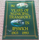90 Years of Municipal Transport in Ipswich 1903-1993 Booklet