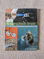 Soldering Made Simple Easy Techniques by Silvera, Joe