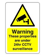 Warning These Properties Are Under 24hr CCTV Surveillance Sign
