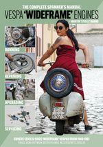 The Complete Spanners Manual: Vespa Wideframe Engines (SOFTBACK - SIGNED)