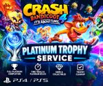 Crash Bandicoot 4 PLATINUM TROPHY SERVICE PS4 PS5 / PLEASE READ DESCRIPTION