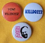 Killdozer (USA indie rock) three 25mm button badges, inc 'Burl'. Free UK P&P!