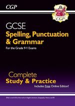 Spelling, Punctuation and Grammar for Grade 9-1 GCSE Complete St... by CGP Books