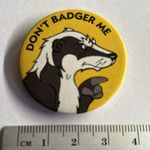 Collectible Pin Badge Don’t badger Me BBC Animals of Farthing Wood Film Movie