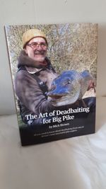 'The Art of Deadbaiting for Big Pike' by Mick Brown. LAST FEW COPIES.