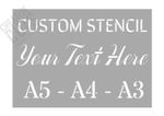 Personalise your own stencil - Choose Font and Text - Free delivery - A6-A1 size