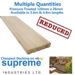 Treated Timber Decking 120mm x 26mm Multiple Quantities 3.6m & 4.8m lengths