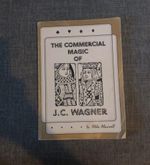 The Commercial Magic Of JC Wagner 1st Edition