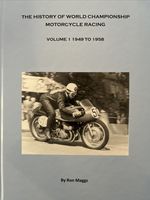 The History Of World Championship Motorcycle Racing Vol.1  1949 - 1958-Ron Mags