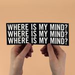The Pixies Lyric Sticker! "Where is my mind?" surfer rosa, fight club, nirvana