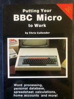 Putting Your BBC Micro To Work , 1983 , Chris Callender , Acorn Computer