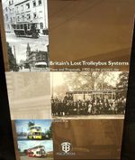 Britain's Lost Trolleybus Systems: Plans & Proposals, 1900-present day (R Box)