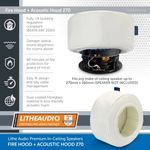 Lithe Audio Fire & Acoustic Ceiling Speaker Hood 270 Universal Fit 6-8" Speakers
