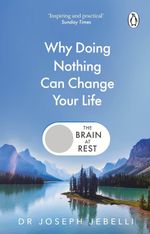 The Brain at Rest: Why doing nothing can change your life