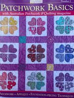 Patchwork Basics Number 2 Australian Patchwork & Quilting 12 Projects Techniques