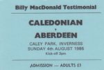 Ticket - Caledonian v Aberdeen 04.08.85 MacDonald Testimonial