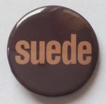 SUEDE BUTTON BADGE Dog Man Star Coming Up Animal Nitrate Indie Rock Britpop