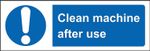 Clean machine after use Safety sign 