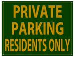 PRIVATE PARKING RESIDENTS ONLY METAL SIGN - DIMENSIONS 16" X 12" - INSTRUCTIONAL