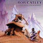 BOB CATLEY Far Away...Live In Concert CD (Numbered / Limited) NEW & SEALED