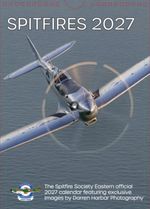  SPITFIRE . The Official Spitfire Society 2027 Calendar