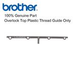  BROTHER OVERLOCKER Top Plastic Thread Guide Only 1034D, 925D, 929D  2034D +